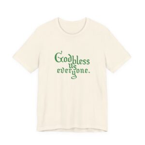 "God Bless us Everyone"